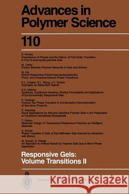 Responsive Gels: Volume Transitions II J.H. Burban, E.L. Cussler, S.H. Gehrke, O. Hirasa, S. Hirotsu, M. Irie, E. Kokufuta, T. Okano, A. Suzuki, K. Dusek 9783662149379 Springer-Verlag Berlin and Heidelberg GmbH & 