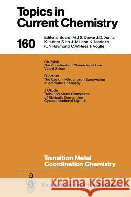 Transition Metal Coordination Chemistry Wolfgang A. Herrmann D. Astruc J. Okuda 9783662149676 Springer