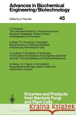 Enzymes and Products from Bacteria Fungi and Plant Cells T. Coolbear, R.M. Daniel, C.P. Kubicek, P.K.R. Kumar, H.W. Morgan, K. Schügerl, Ajay Singh, D.C. Taylor, E.W. Underhill, 9783662149935