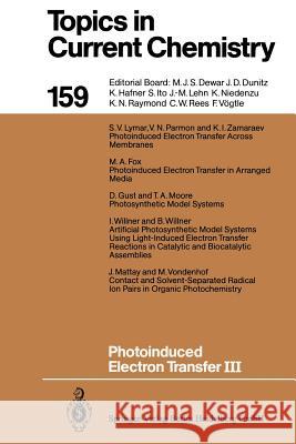 Photoinduced Electron Transfer III M.A. Fox, D. Gust, S.V. Lymar, J. Mattay, T.A. Moore, V.N. Parmon, M. Vondenhof, B. Willner, I. Willner, Jochen Mattay 9783662150177