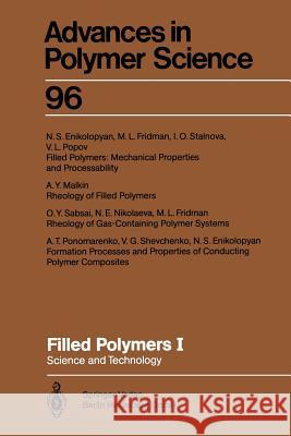 Filled Polymers I: Science and Technology Enikolopyan, Nikolay S. 9783662150290 Springer