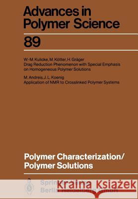 Polymer Characterization/Polymer Solutions Mladen Andreis H. Grager Jack L. Koenig 9783662150832 Springer