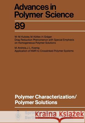 Polymer Characterization/Polymer Solutions Mladen Andreis H. Grager Jack L. Koenig 9783662150832