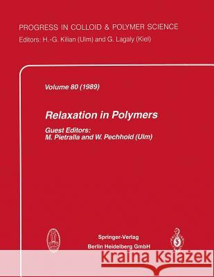 Relaxation in Polymers M. Pietralla W. Pechhold 9783662150979 Steinkopff-Verlag Darmstadt
