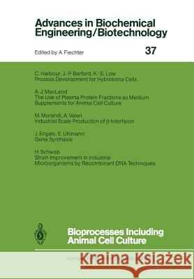 Bioprocesses Including Animal Cell Culture J. P. Barford J. Engels C. Harbour 9783662151495 Springer