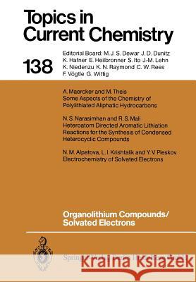 Organolithium Compounds/Solvated Electrons N. M. Alpatova L. I. Krishtalik A. Maercker 9783662151624 Springer