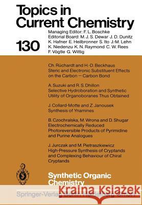 Synthetic Organic Chemistry H.-D. Beckhaus, J. Collard-Motte, B. Czochralska, R.S. Dhillon, Z. Janousek, J. Jurczak, M. Pietraszkiewicz, C. Rüchardt 9783662151990 Springer-Verlag Berlin and Heidelberg GmbH & 