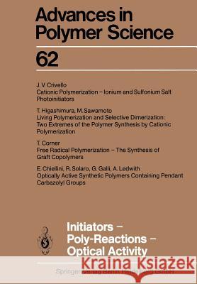 Initiators -- Poly-Reactions -- Optical Activity Chiellini, E. 9783662152379 Springer