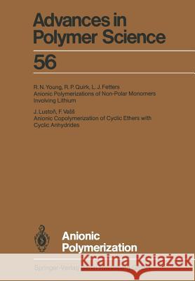 Anionic Polymerization L. J. Fetters J. Luston R. P. Quirk 9783662152478 Springer