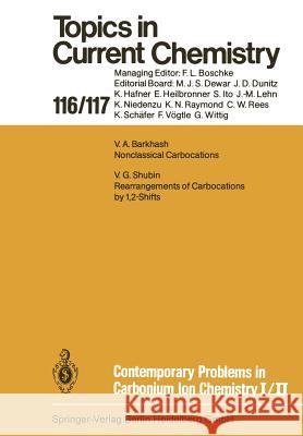 Contemporary Problems in Carbonium Ion Chemistry I/II C. Rees V. a. Barkash V. G. Shubin 9783662152881 Springer