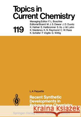 Recent Synthetic Developments in Polyquinane Chemistry L.A. Paquette 9783662152942 Springer-Verlag Berlin and Heidelberg GmbH & 