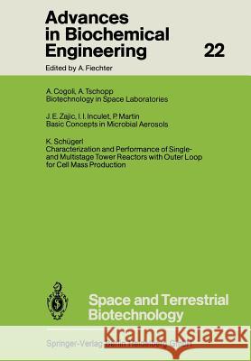 Space and Terrestrial Biotechnology A. Cogoli I. I. Inculet P. Martin 9783662153567 Springer