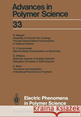 Electric Phenomena in Polymer Science Akihiro Abe, Ann-Christine Albertsson, Karel Dusek, Jan Genzer, Shiro Kobayashi, Kwang-Sup Lee, Ludwik Leibler, Timothy  9783662154168