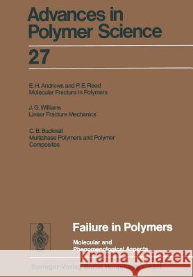 Failure in Polymers: Molecular and Phenomenological Aspects Abe, Akihiro 9783662154601