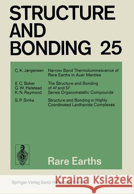 Rare Earths C. K. Jørgensen, E. C. Baker, G. W. Halstead, K. N. Raymond, S. P. Sinha 9783662155004 Springer-Verlag Berlin and Heidelberg GmbH & 