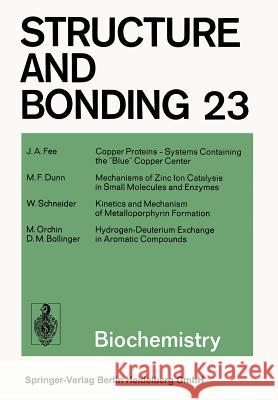 Biochemistry J. A. Fee, M. F. Dunn, W. Schneider, M. Orchin, D. M. Bollinger 9783662155240 Springer-Verlag Berlin and Heidelberg GmbH & 