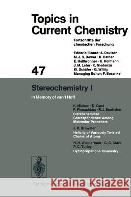 Stereochemistry 1: In Memory of van’t Hoff K. Mislow, D. Gust, P. Finocchiaro, R. J. Boettcher, J. H. Brewster, H. H. Wasserman, G. C. Clark, P. C. Turley 9783662155387 Springer-Verlag Berlin and Heidelberg GmbH & 