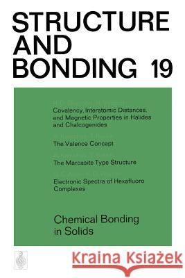 Chemical Bonding in Solids J. D. Dunitz, P. Hemmerich, R. H. Holm, J. A. Ibers, C. K. Jørgensen, J. B. Neilands, D. Reinen, R. J. P. Williams 9783662155400 Springer-Verlag Berlin and Heidelberg GmbH & 