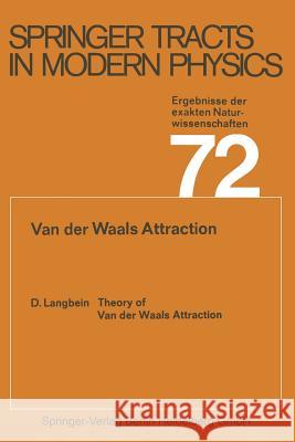 Theory of Van Der Waals Attraction Langbein, D. 9783662155509