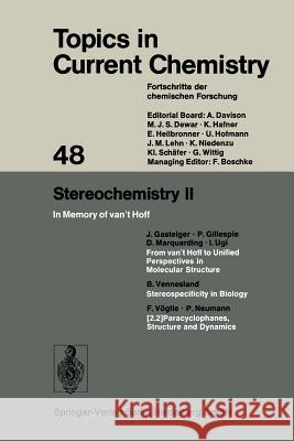 Stereochemistry II: In Memory of van’t Hoff Kendall N. Houk, Christopher A. Hunter, Michael J. Krische, Jean-Marie Lehn, Steven V. Ley, Massimo Olivucci, Joachim Th 9783662155608