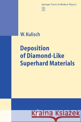 Deposition of Diamond-Like Superhard Materials Wilhelm A. M. Kulisch 9783662156278