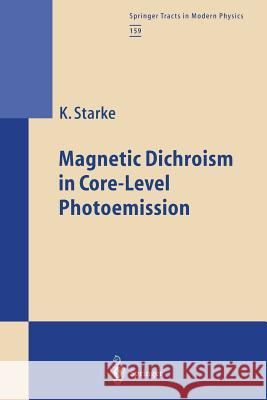 Magnetic Dichroism in Core-Level Photoemission Kai Starke 9783662156421 Springer