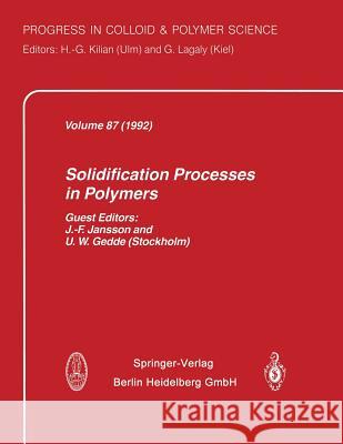 Solidification Processes in Polymers Jan-Fredrik Jansson Ulf Gedde 9783662156902 Steinkopff-Verlag Darmstadt