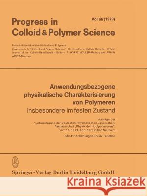 Anwendungsbezogene Physikalische Charakterisierung Von Polymeren: Insbesondere Im Festen Zustand Müller, F. Horst 9783662157121 Springer