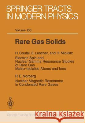 Rare Gas Solids H. Coufal E. Luscher H. Micklitz 9783662157244 Springer