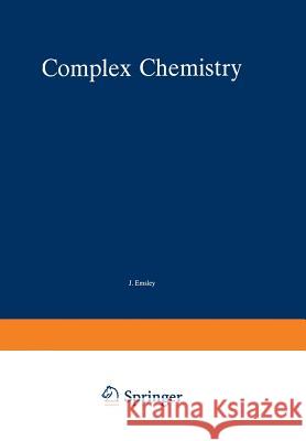 Čomplex Chemistry J. Emsley, R. D. Ernst, B. J. Hathaway, K. D. Warren 9783662157343 Springer-Verlag Berlin and Heidelberg GmbH & 
