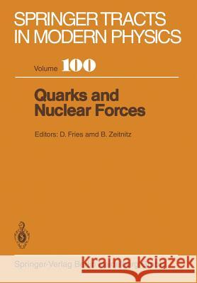 Quarks and Nuclear Forces D. C. Fries B. Zeitnitz 9783662157664 Springer