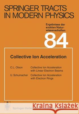 Collective Ion Acceleration C. L. Olson U. Schumacher 9783662158135 Springer