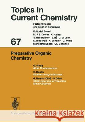 Preparative Organic Chemistry G. Wittig C. Ganter G. Henrici-Olive 9783662158470 Springer