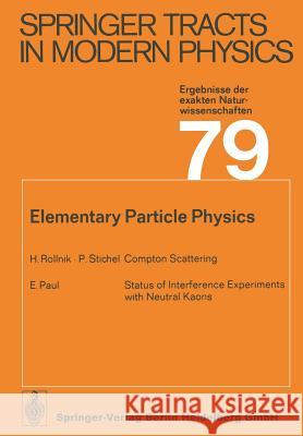 Elementary Particle Physics E. Paul H. Rollnik P. Stichel 9783662158555 Springer