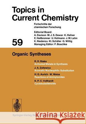 Organic Syntheses R. D. Rieke                              J. a. Zoltewicz                          H. G. Aurich 9783662158616 Springer