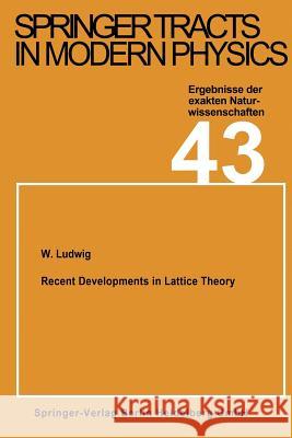 Recent Developments in Lattice Theory W. Ludwig 9783662158982 Springer-Verlag Berlin and Heidelberg GmbH & 