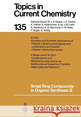 Small Ring Compounds in Organic Synthesis II A. De Krief 9783662159606 Springer