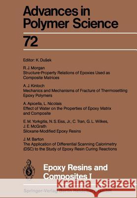 Epoxy Resins and Composites I K. Dusek A. Apicella J. M. Barton 9783662159644 Springer