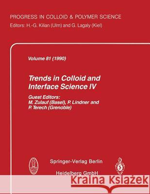 Trends in Colloid and Interface Science IV M. Zulauf P. Lindner P. Terech 9783662160244