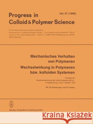 Mechanisches Verhalten Von Polymeren Wechselwirkung in Polymeren Bzw. Kolloiden Systemen Müller, F. Horst 9783662160442