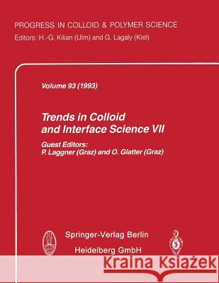 Trends in Colloid and Interface Science VII P. Laggner O. Glatter 9783662160527