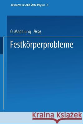 Festkörperprobleme O. Madelung 9783662160916 Springer-Verlag Berlin and Heidelberg GmbH & 