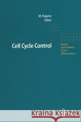 Cell Cycle Control Michele Pagano 9783662216958 Springer