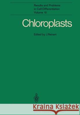 Chloroplasts L.O. Björn, T. Börner, W. Bottomly, T. Butterfass, R. Hagemann, F.H. Herrmann, R.G. Herrmann, R.M. Leech, B. Parthier, J 9783662217047 Springer-Verlag Berlin and Heidelberg GmbH & 