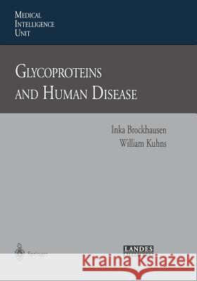 Glycoproteins and Human Disease Inka Brockhausen William Kuhns 9783662219621 Springer