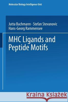 Mhc Ligands and Peptide Motifs Rammensee, Hans-Georg 9783662221648