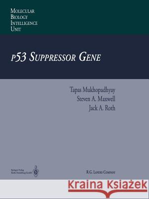 P53 Suppressor Gene Mukhopadhyay, Tapas 9783662222775 Springer