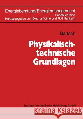 Physikalisch-Technische Grundlagen Winje, Dietmar 9783662222980