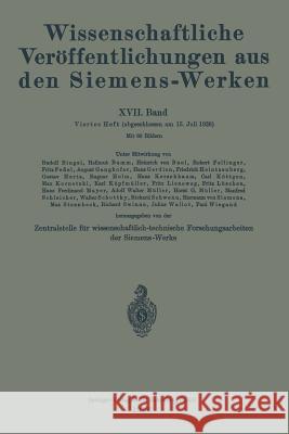 Wissenschaftliche Veröffentlichungen Aus Den Siemens-Werken: XVII. Band. Viertes Heft Auwers, Otto Von 9783662227473 Springer
