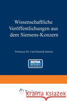 Wissenschaftliche Veröffentlichungen Aus Dem Siemens-Konzern: Erster Band 1920-1922 Becker, Hans 9783662227480